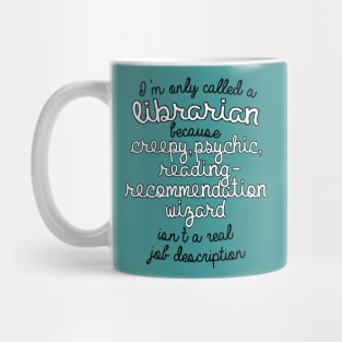 Librarian in Name Only Mug